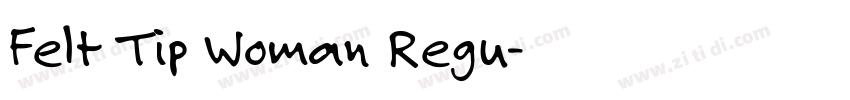 Felt Tip Woman Regu字体转换